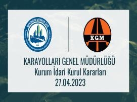 Karayolları Genel Müdürlüğü Kurum İdari Kurul Kararları 27.04.2023