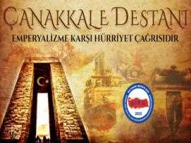 Çanakkale Destanı, Emperyalizme Karşı Hürriyet Çağrısıdır